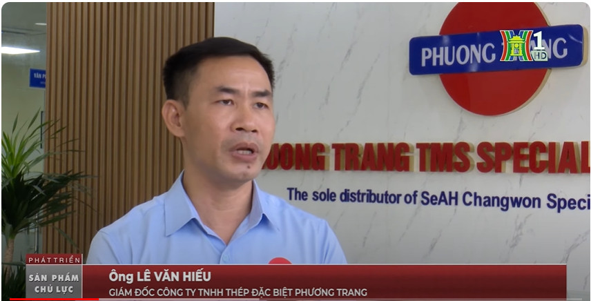 Thép Phương Trang - Phát Triển Sản Phẩm Chủ Lực - Đài Truyền Hình Hà Nội 04/10/2023